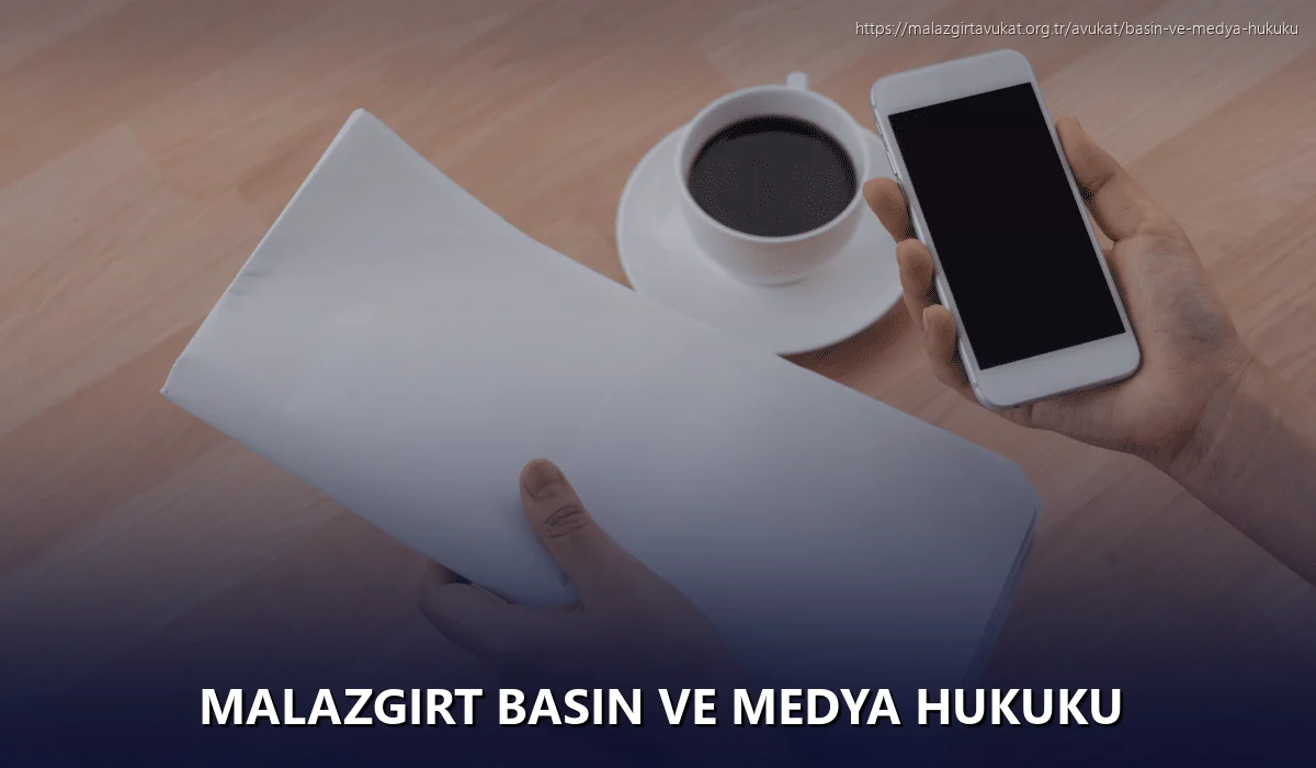 Malazgirt Basın ve Medya Hukuku